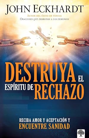 Libro Destruya El Espiritu De Rechazo - John Eckhardt