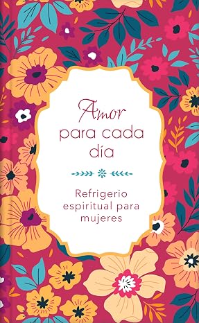 Libro Amor Para Cada Día, Refrigerio Espiritual Para Mujeres