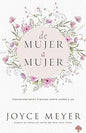 Libro De Mujer A Mujer: Conversaciones Francas Entre Usted Y Yo, Joyce Meyer