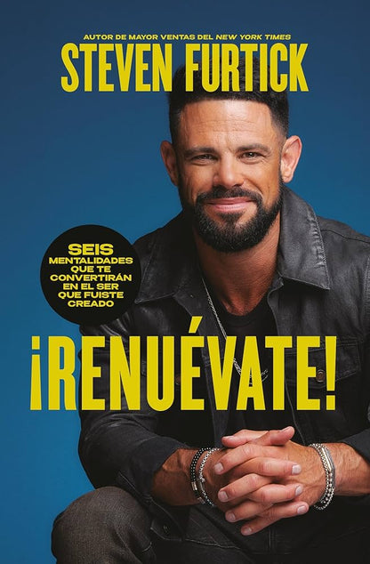 Libro Renuévate, Seis mentalidades que te convertirán en el ser que fuiste creado -  Steven Furtick