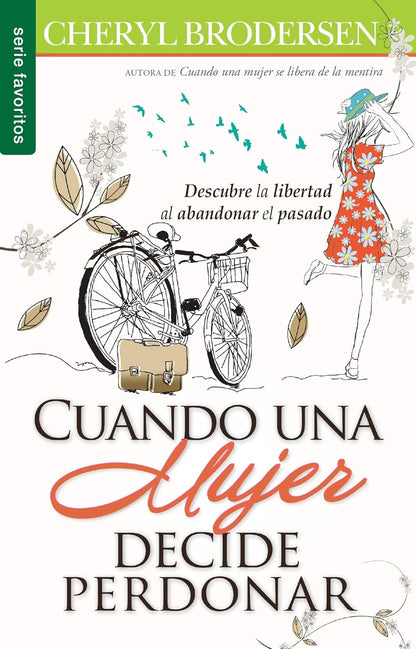 Libro Cuando una mujer decide perdonar - Cheryl Brodersen