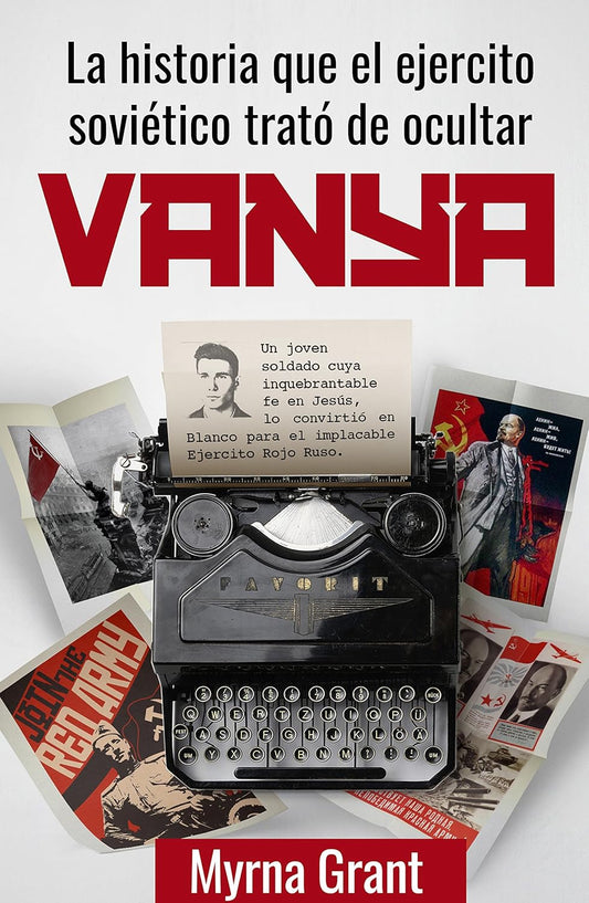 Vanya. La Historia Que El Ejército Soviético Trató De Ocultar