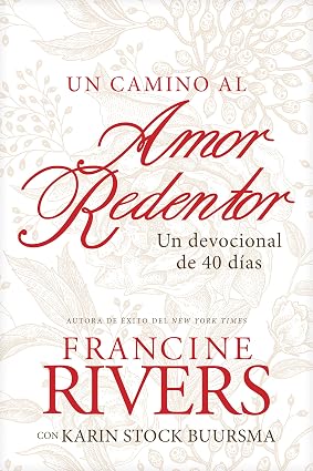 Libro Camino Al Amor Redentor - Francine Rivers
