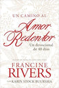 Libro Camino Al Amor Redentor - Francine Rivers