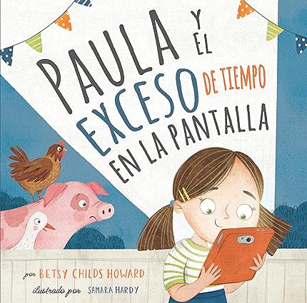 Libro Paula Y El Exceso De Tiempo En La Pantalla