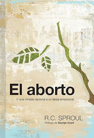 Libro El Aborto – R,C, Sproul