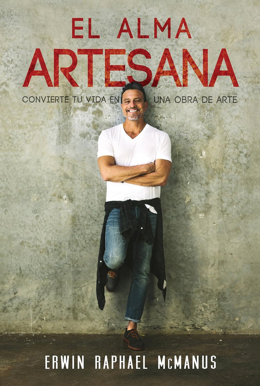 Libro El Alma Artesana - Erwin  Mcmanus