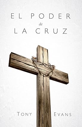 Libro El Poder De La Cruz, Tony Evans