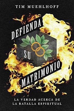 Libro Defienda Su Matrimonio, Tim Muehlhoff