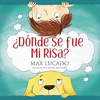 Libro ¿Dónde Se Fue Mi Risa? - Max Lucado