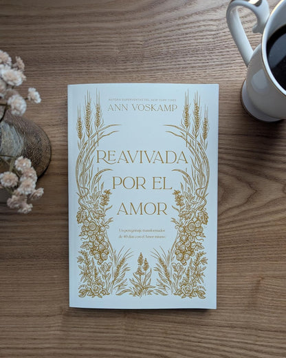 Libro Devocional Reavivada Por El Amor - Ann Voskamp