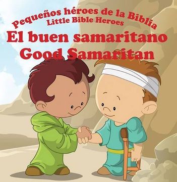 Libro Pequeños Héroes De La Biblia: El Buen Samaritano
