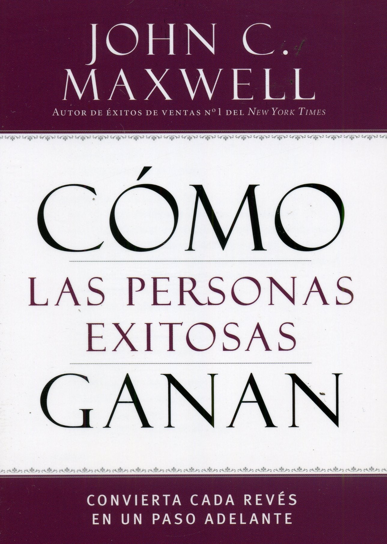Cómo las personas exitosas ganan - John Maxwell - Coffee & Jesus