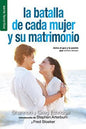 Libro La Batalla De Cada Mujer Y Su Matrimonio -  Shannon Ethridge