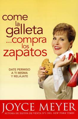 Libro Come La Galleta... Compra Los Zapatos - Joyce Meyer