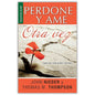 Libro Perdone Y Ame Otra Vez -  John Neider &  Thomas M. Thompson
