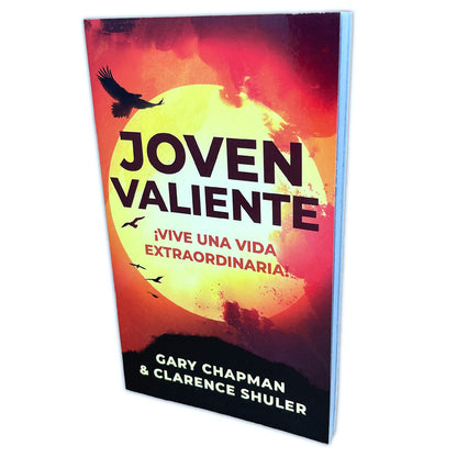 Libro Joven Valiente ¡Vive Una Vida Extraordinaria! -  Gary Chapman