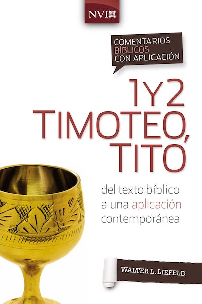 Libro Comentario Bíblico Con Aplicación NVI 1 Y 2 Timoteo / Tito, Walter L. Liefeld