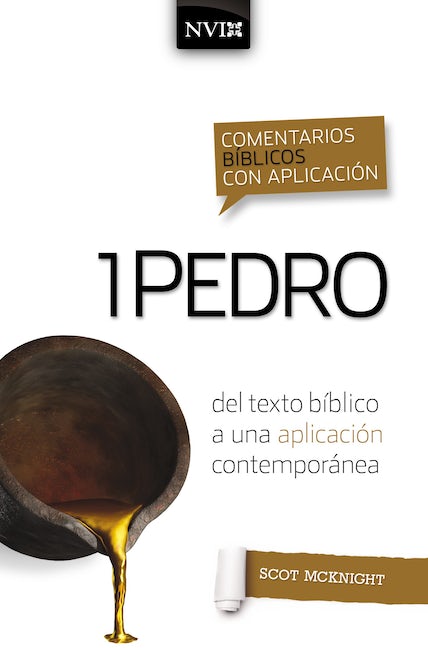 Libro Comentario Biblico Con Aplicación NVI 1 Pedro: Del Texto Bíblico A Una Aplicación Contemporánea
