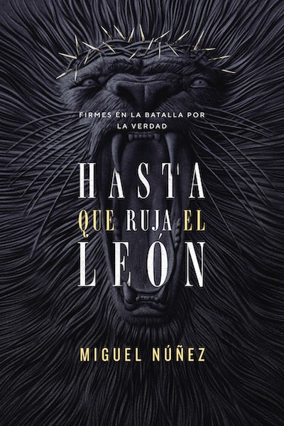 Libro Hasta Que Ruja El León, Miguel Núñez