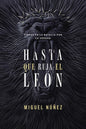 Libro Hasta Que Ruja El León, Miguel Núñez