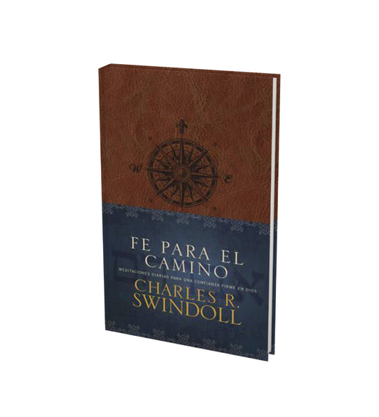 Libro Fe para el camino: Meditaciones diarias para una confianza firme en Dios -  Charles R. Swindoll
