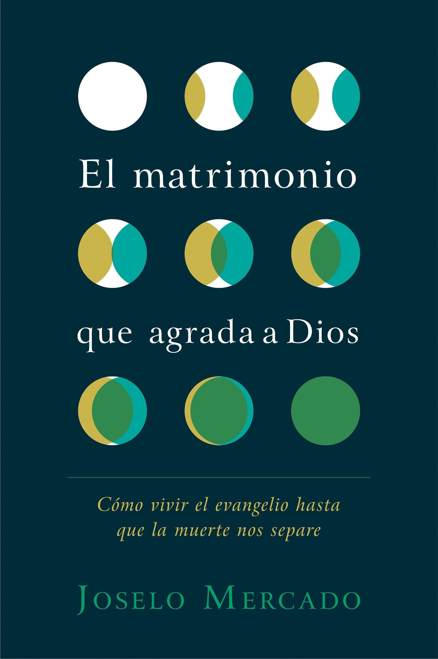 Libro El Matrimonio Que Agrada A Dios, Joselo Mercado