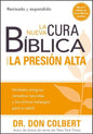 Libro La Nueva Cura Biblica Para La Presion Alta, Edición Bolsillo, Dr. Don Colbert