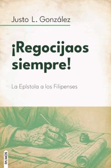 Libro Regocijaos Siempre - Dr. Justo González