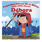 Libro Pequeños Héroes De La Biblia: Débora