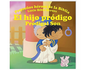 Libro Pequeños Héroes De La Biblia: El Hijo Pródigo