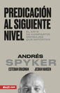 Libro Predicación Al Siguiente Nivel, Andres Spyker