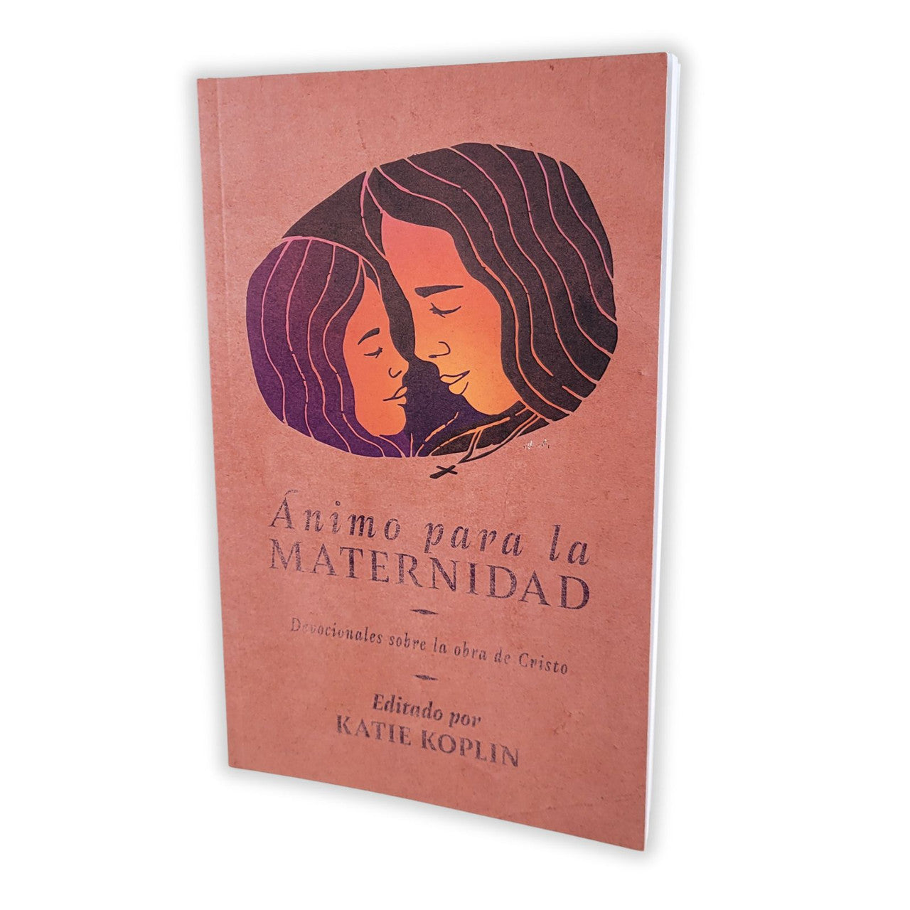 Libro Ánimo para la maternidad - Katie Koplin