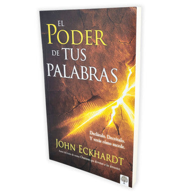 Libro, El poder de tus palabras SC - John Eckhardt