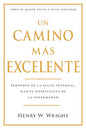 Libro Un Camino Más Excelente (Abreviado), Henry W. Wright