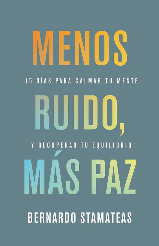 Libro Menos Ruido Más Paz – Bernardo Stamateas