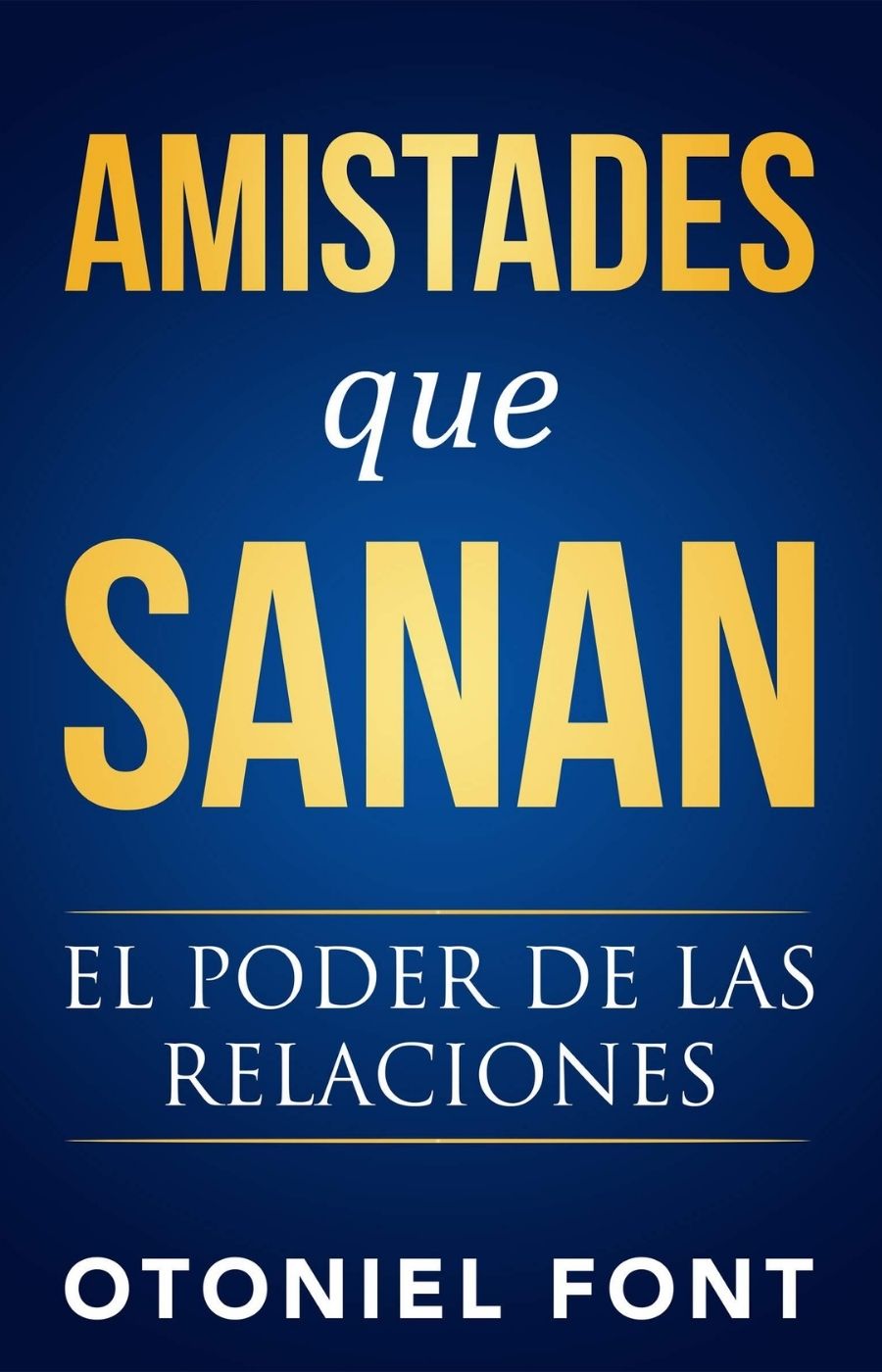 Libro Amistades Que Sanan, Otoniel Font