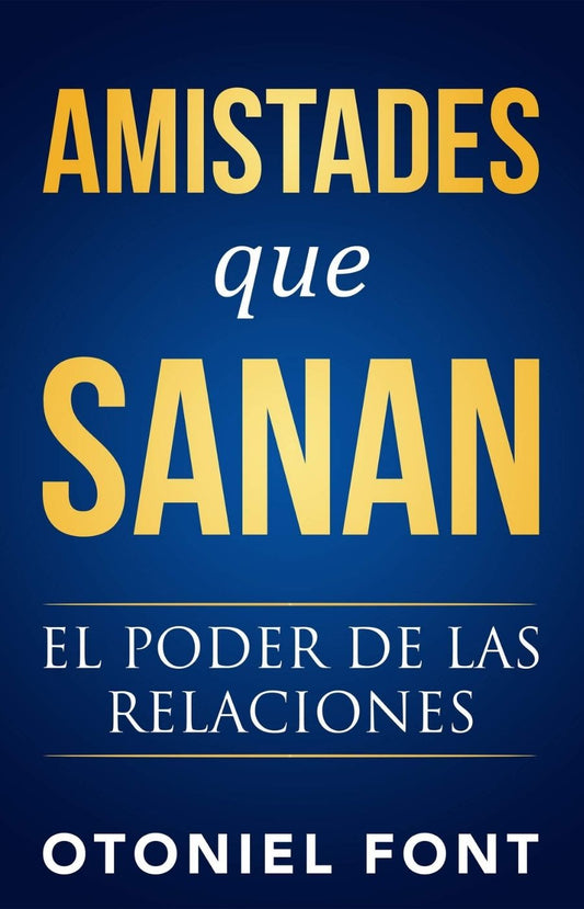 Libro Amistades Que Sanan, Otoniel Font