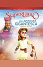 Libro Una Aventura Gigantesca, Super Libro, Cbn