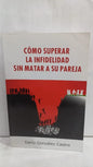 Como Superar La Infidelidad