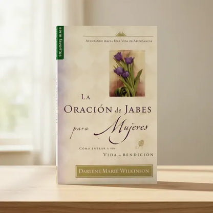 Libro La Oración De Jabes Para Mujeres -  Darlene Wilkinson