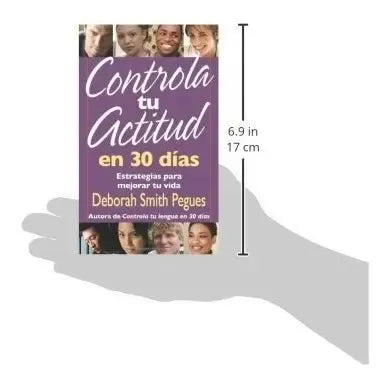 Libro Controla tu actitud en 30 dias -  Deborah Pegues