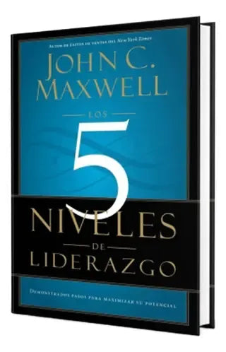 Libro Los 5 Niveles De Liderazgo - John C. Maxwell