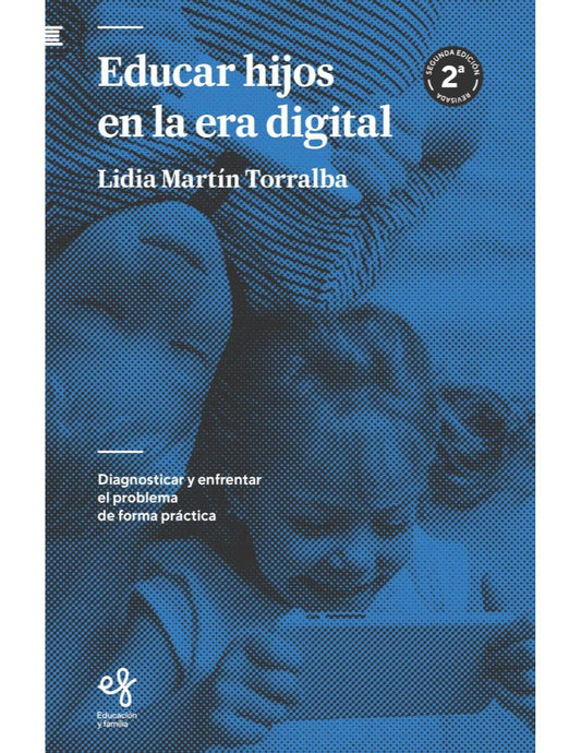 Libro Educar hijos en la era digital - LIDIA MARTÍN TORRALBA