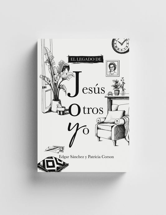 Libro El Legado De Joy: Jesús, Otros, Yo, Patricia Corson Y Edgar Sánchez