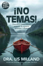 Libro ¡No Temas!, Dra Lis Milland
