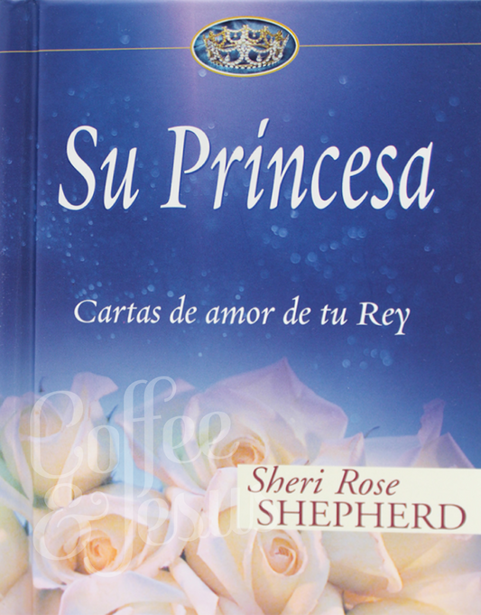 Libro Su Princesa Cartas De Amor De Tu Rey