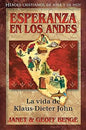 Esperanza Del Los Andes: La Vida De Klaus-Dieter John, Benge, Janet ; Benge, Bryan, Libro Físico