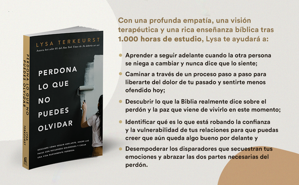 Libro Perdona Lo Que No Puedes Olvidar -  Lysa TerKeurst