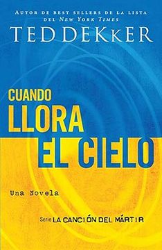 Libro Cuando Llora El Cielo, Ted Dekker